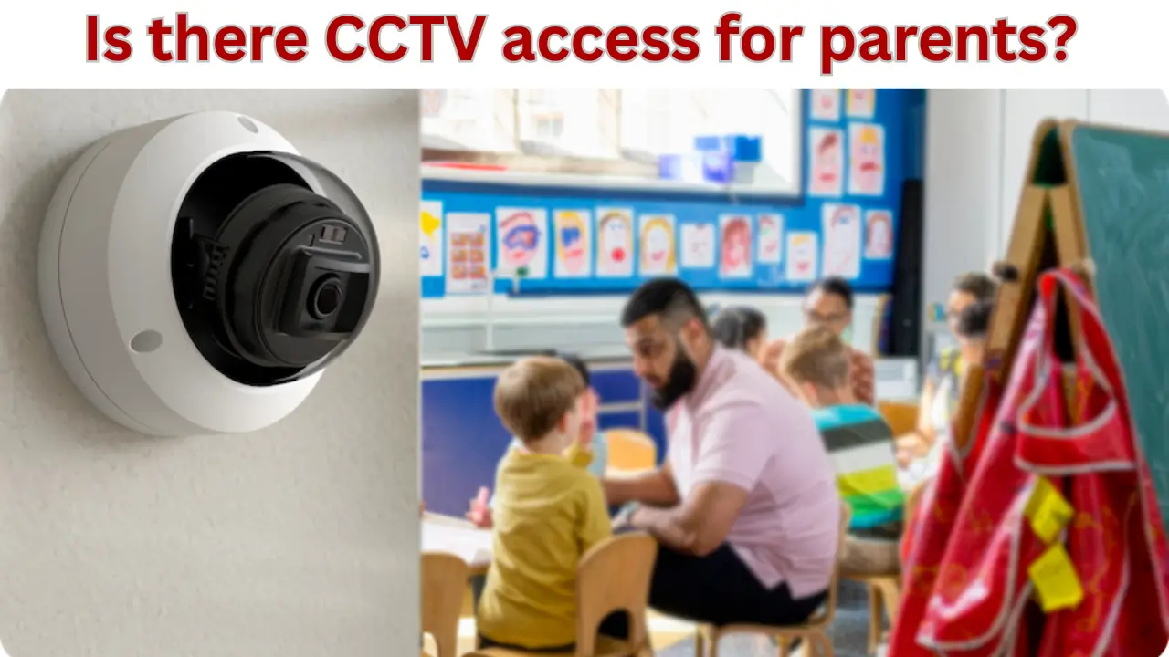 Is there CCTV access for parents